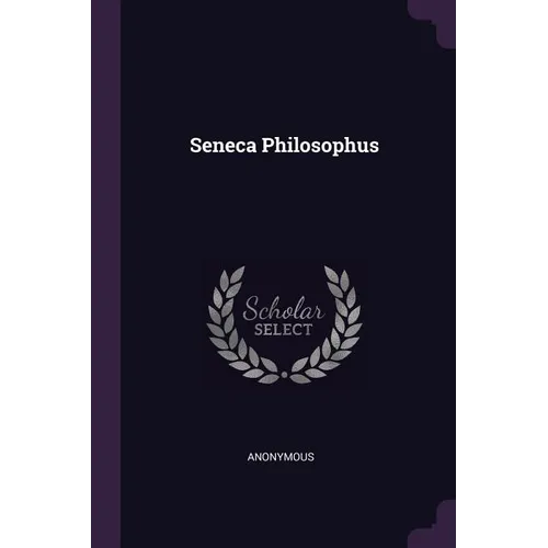 Seneca Philosophus - Paperback