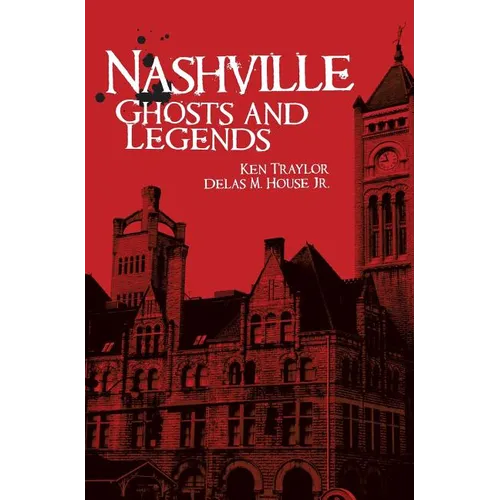 Nashville Ghosts and Legends - Hardcover