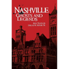 Nashville Ghosts and Legends - Hardcover