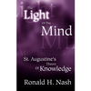 The Light of the Mind: St. Augustine's Theory of Knowledge - Paperback