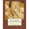 Pre Marriage Strategic Planning: Workbook - Paperback