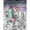 Whimsical Wonders - A Grayscale Coloring Book for Adults and All Ages!: Featuring sweet fairies, mermaids, Halloween Witches, Owls, and More! - Paperback