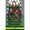 The Parable of the Wicked Mammon: The Truth of Scripture and Jesus Christ by a Martyr of the Reformation (Hardcover) - Hardcover