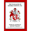 The Wallaces of Moore County, NC - Hardcover
