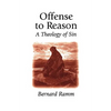 Offense to Reason: A Theology of Sin - Paperback