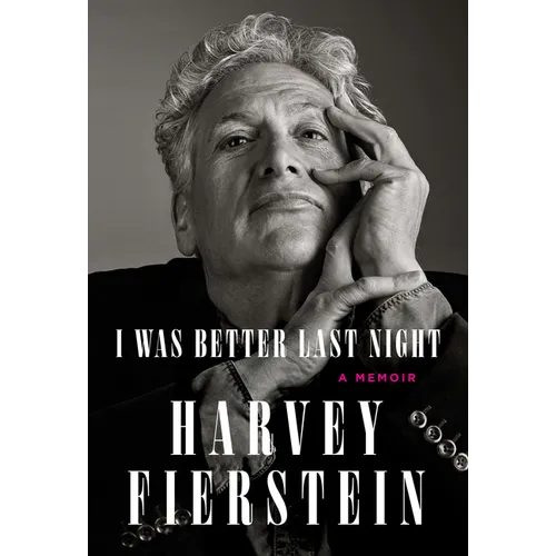 I Was Better Last Night: A Memoir - Hardcover