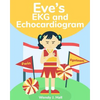 Eve's EKG and Echocardiogram - Paperback