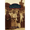 Native Americans of San Diego County - Hardcover