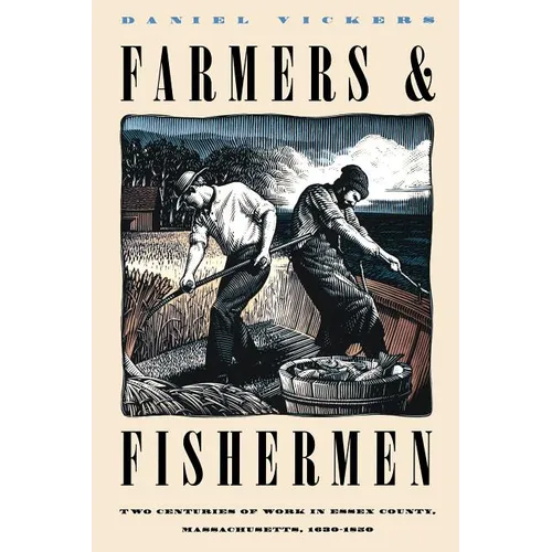 Farmers and Fishermen: Two Centuries of Work in Essex County, Massachusetts, 1630-1850 - Paperback