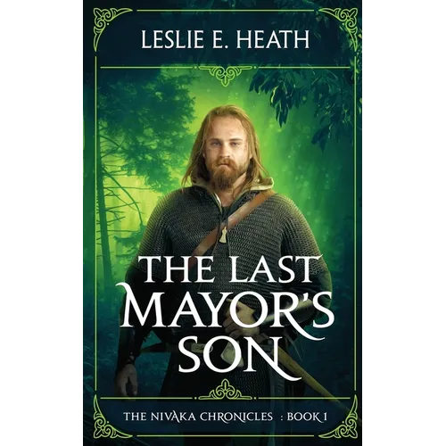 The Last Mayor's Son: The Nivaka Chronicles: Book 1 - Paperback