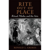 Rite Out of Place: Ritual, Media, and the Arts - Paperback
