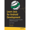 Learn Java for Android Development: Migrating Java Se Programming Skills to Mobile Development - Paperback
