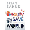Beauty Will Save the World - Paperback
