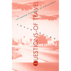 Questions of Travel: Postmodern Discourses of Displacement - Paperback