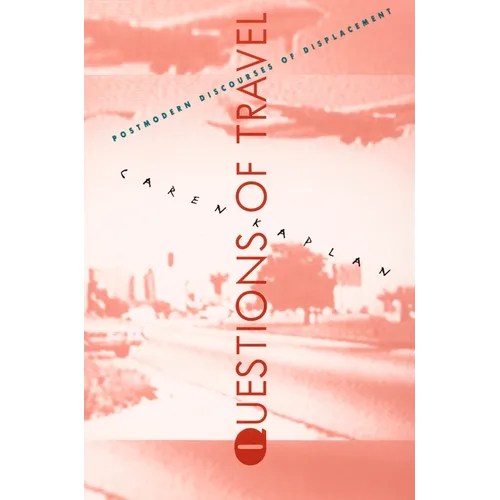 Questions of Travel: Postmodern Discourses of Displacement - Paperback