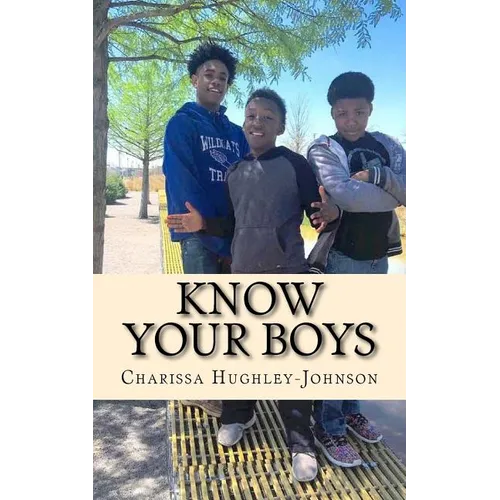 Know Your Boys: A Guide for Moms with Boys - Paperback