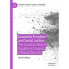 Economic Freedom and Social Justice: The Classical Ideal of Equality in Contexts of Racial Diversity - Paperback