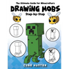 The Ultimate Guide for Minecrafters: How to draw book for Minecrafters Drawing Mobs Step-by-Step - Paperback