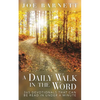 A Daily Walk in the Word: 365 Devotionals That Can Be Read in Under a Minute - Paperback