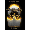 The Kingdom and the Crown - Paperback