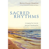 Sacred Rhythms: Arranging Our Lives for Spiritual Transformation - Hardcover