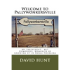 Welcome to Pallywonkersville: My Irreverent, But Humorous, Stories of Growing Up in Rural Nebraska - Paperback