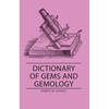 Dictionary of Gems and Gemology - Hardcover