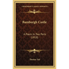 Bamburgh Castle: A Poem, In Two Parts (1818) - Hardcover