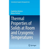 Thermal Properties of Solids at Room and Cryogenic Temperatures - Hardcover