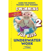 Underwater Work: Swimming for Kids - Paperback