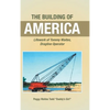 The Building of America: Lifework of Tommy Waites Dragline Operator - Hardcover
