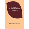 A Hazard of New Fortunes - Volume 2 - Paperback