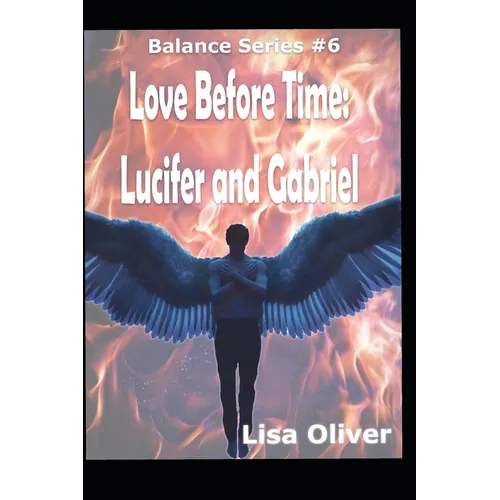 Love Before Time: Lucifer and Gabriel's Story - Paperback