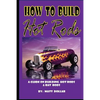 How to Build Hot Rods: A step by Step guide - Paperback