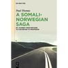 A Somali-Norwegian Saga: My Journey from Refugee to Cab Driver to Professor - Hardcover