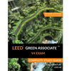LEED Green Associate V4 Exam Complete Study Guide (Second Edition) - Paperback