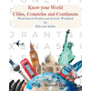 Know Your World Cities, Countries and Continents - Paperback