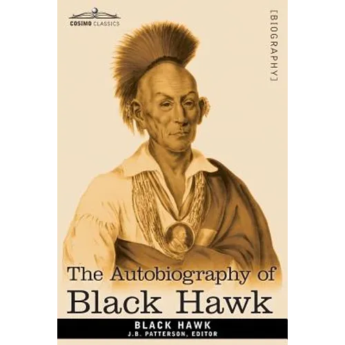The Autobiography of Black Hawk - Paperback