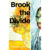 Brook the Divide - Paperback