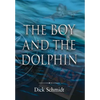 The Boy and the Dolphin - Hardcover