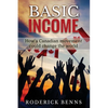 Basic Income: How a Canadian movement could change the world - Paperback