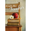 Call Me Teacher - Paperback