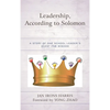 Leadership, According to Solomon: A Story of One School Leader's Quest for Wisdom - Hardcover