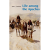 Life Among the Apaches - Paperback