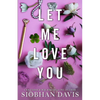 Let Me Love You (All of Me Book 2) - Paperback