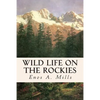 Wild Life on the Rockies - Paperback