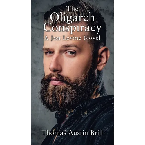 The Oligarch Conspiracy: A Jon Levine Novel - Paperback