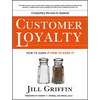 Customer Loyalty: How to Earn It, How to Keep It - Paperback