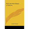Vices Are Not Crimes: A Vindication - Hardcover