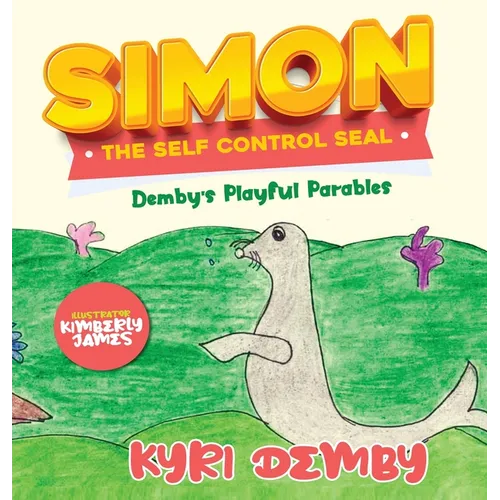 Simon the Self Control Seal - Hardcover